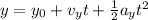 y = y_0 + v_y t + \frac{1}{2}a_y t^2