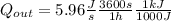 Q_{out} = 5.96 \frac{J}{s} \frac{3600s}{1 h} \frac{1 kJ}{1000 J}