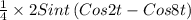 \frac{1}{4}\times 2 Sin t\left (Cos 2t-Cos8t \right )