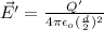 \vec{E'} = \frac{Q'}{4\pi\epsilon_{o}(\frac{d}{2})^{2}}