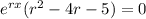 e^{rx}(r^{2}  - 4r -5) = 0\\