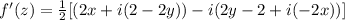 f'(z) =\frac{1}{2}[(2x+i(2-2y))-i(2y-2+i(-2x))]