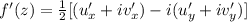 f'(z)=\frac{1}{2}[(u'_{x}+iv'_{x})-i(u'_{y}+iv'_{y})]