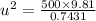 u^2=\frac{500\times 9.81}{0.7431}