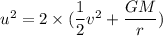 u^2=2\times (\dfrac{1}{2}v^2+\dfrac{GM}{r})