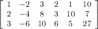 \left[\begin{array}{cccccc}1&-2&3&2&1&10\\2&-4&8&3&10&7\\3&-6&10&6&5&27\end{array}\right]