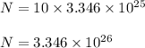 N=10\times 3.346\times 10^{25}\\\\N=3.346\times 10^{26}