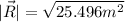 |\vec{R}| = \sqrt{25.496 m^2}