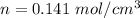 n=0.141\ mol/cm^3