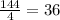 \frac{144}{4}=36