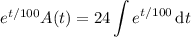 e^{t/100}A(t)=\displaystyle24\int e^{t/100}\,\mathrm dt