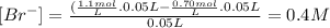 [Br^{-}]=\frac{(\frac{1.1mol}{L}.0.05L-\frac{0.70mol}{L}.0.05L}{0.05L} =0.4M