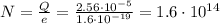 N=\frac{Q}{e}=\frac{2.56\cdot 10^{-5}}{1.6\cdot 10^{-19}}=1.6\cdot 10^{14}