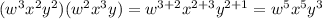 (w^3x^2y^2)(w^2x^3y)=w^{3+2}x^{2+3}y^{2+1}=w^5x^5y^3