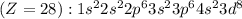 (Z=28):1s^22s^22p^63s^23p^64s^23d^8