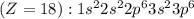 (Z=18):1s^22s^22p^63s^23p^6