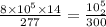 \frac{8\times 10^5\times 14}{277}=\frac{10^{5} \timesV_{2}}{300}