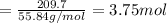 =\frac{209.7}{55.84 g/mol}=3.75 mol