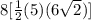 8[ \frac{1}{2} (5)(6 \sqrt{2} )]