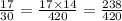 \frac{17}{30}=\frac{17\times 14}{420}=\frac{238}{420}