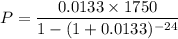 P=\dfrac{0.0133\times 1750}{1-(1+0.0133)^{-24}}
