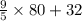 \frac{9}{5}\times 80+32