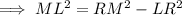 \implies ML^2=RM^2-LR^2