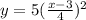 y =5(  \frac{x - 3}{4} )^{2}