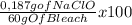 \frac{0,187 g of NaClO}{60 g Of Bleach} x 100