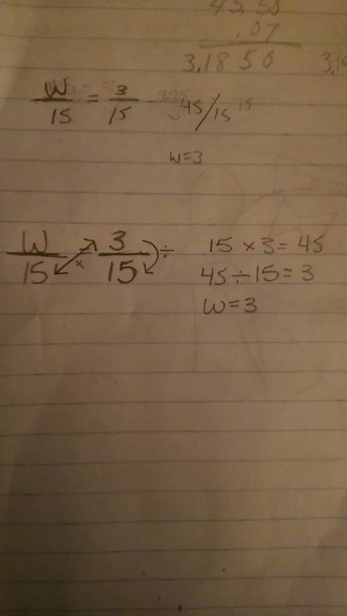 Solve for the variable  w over 15 = 3 over 15