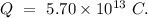 Q\ =\ 5.70\times 10^{13}\ C.