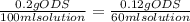 \frac{0.2 g ODS}{100 ml solution} =\frac{0.12 g ODS}{60 ml solution}
