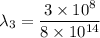 \lambda_3 = \dfrac{3\times 10^8}{8\times 10^{14}}