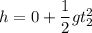 h=0+\dfrac{1}{2}gt_{2}^2