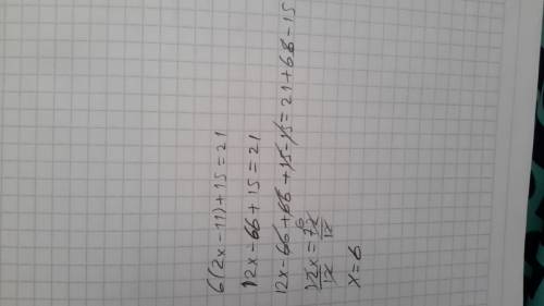 An equation is shown below:  6(2x - 11) + 15 = 21 write the steps you will use to solve the equation