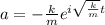 a =-\frac{k}{m}e^{i \sqrt{ \frac{k}{m} }t }