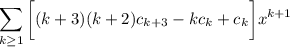 \displaystyle\sum_{k\ge1}\bigg[(k+3)(k+2)c_{k+3}-kc_k+c_k\bigg]x^{k+1}
