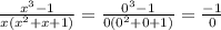 \frac{x^{3}-1}{x(x^{2}+x+1)}=\frac{0^{3}-1}{0(0^{2}+0+1)}=\frac{-1}{0}