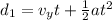 d_1 = v_y t + \frac{1}{2}at^2