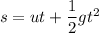 s = u t +\dfrac{1}{2}gt^2