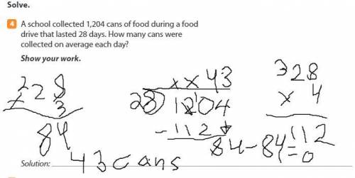 Aschool collected 1,204 cans of food during a food drive that lasted 28 days. how many cans were col