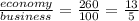 \frac{economy}{business} = \frac{260}{100} = \frac{13}{5}