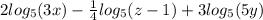 2log_{5}(3x)-\frac{1}{4}log_{5}(z-1)+3log_{5}(5y)