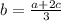 b=\frac{a+2c}{3}