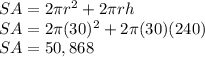 SA=2\pi r^2 + 2\pi r h\\SA=2\pi (30)^2 + 2\pi (30) (240)\\SA=50,868
