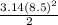 \frac{3.14 (8.5)^2}{2}