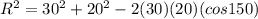 R^{2} = 30^{2} +20^{2} -2(30)(20)(cos150)