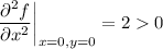 \dfrac{\partial^2f}{\partial x^2}\bigg|_{x=0,y=0}=20