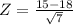 Z = \frac{15 - 18}{\sqrt{7}}