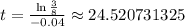 t = \frac{\ln\frac{3}{8}}{-0.04} \approx 24.520731325